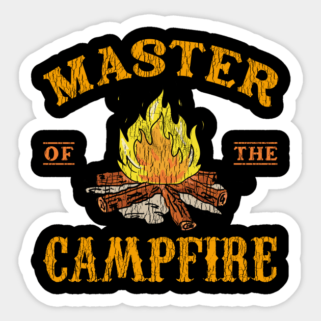 Master Of The Campfire Master Camping Sticker by kimmygoderteart